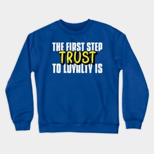 Star Wars The Clone Wars The First Step To Loyalty Is Trust Crewneck Sweatshirt